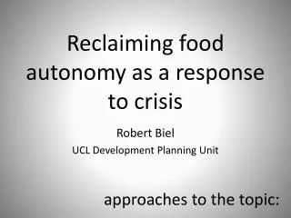 Reclaiming food autonomy as a response to crisis
