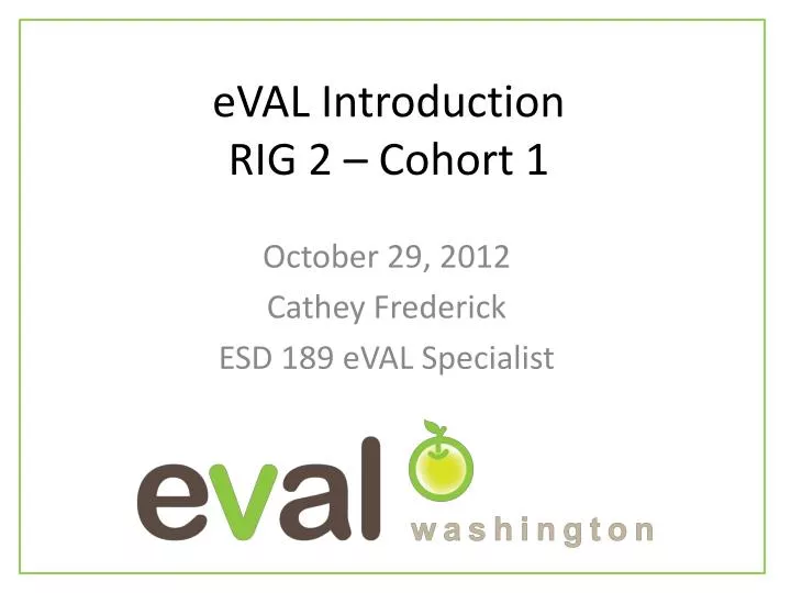 eval introduction rig 2 cohort 1