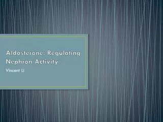 Aldosterone: Regulating Nephron Activity