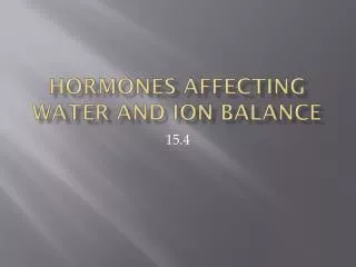 Hormones Affecting Water and Ion Balance
