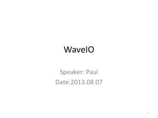 WaveIO