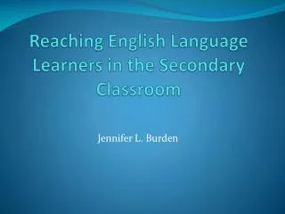 Reaching English Language Learners in the Secondary Classroom