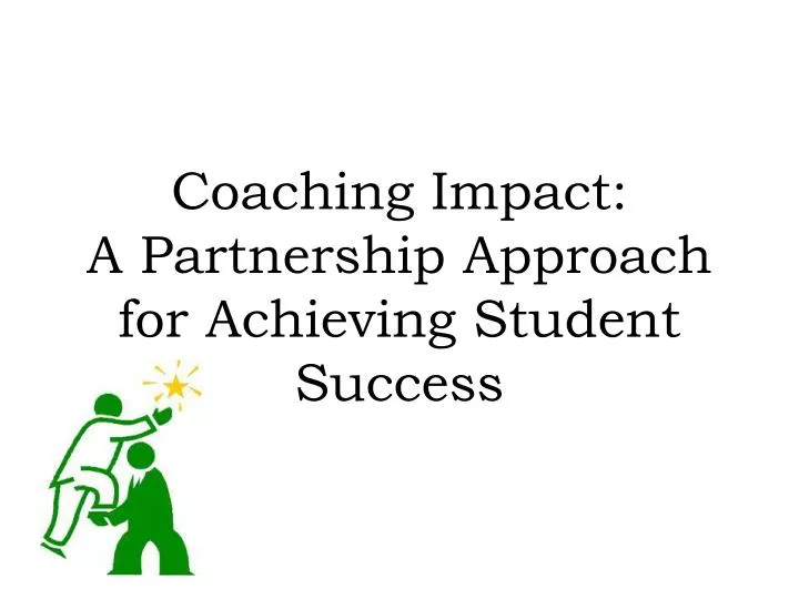 coaching impact a partnership approach for achieving student success