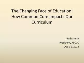 The Changing Face of Education: How Common Core Impacts Our Curriculum