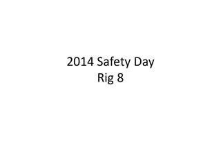 2014 Safety Day Rig 8