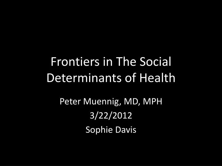 frontiers in the social determinants of health