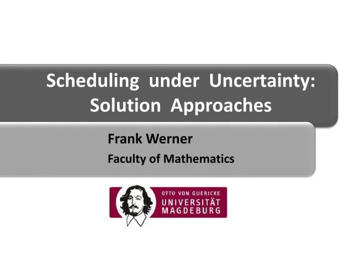 scheduling under uncertainty solution approaches