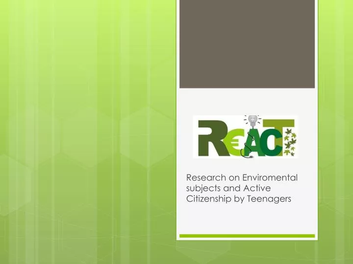 research on enviromental subjects and a ctive c itizenship by t eenagers