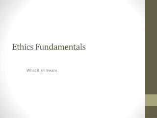 Ethics Fundamentals