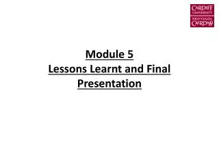 Module 5 Lessons Learnt and Final Presentation