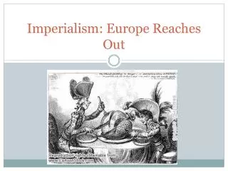 Imperialism: Europe Reaches Out