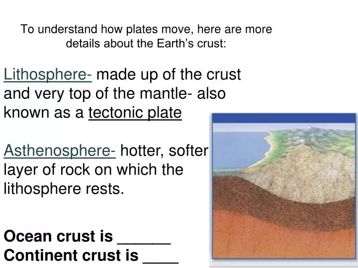 to understand how plates move here are more details about the earth s crust