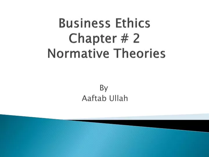 business ethics chapter 2 normative theories