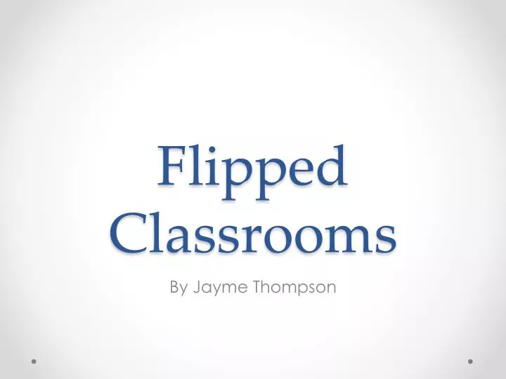 flipped classrooms