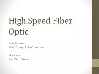 High Speed Fiber Optic