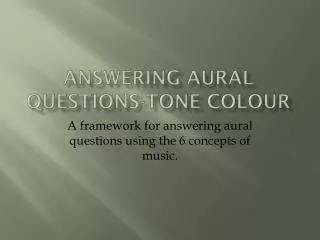 Answering Aural Questions-Tone colour