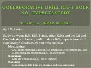 COLLABORATIVE DRILL RIG 1-HOUR NO 2 IMPACTS STUDY Tom Moore - WRAP/WESTAR