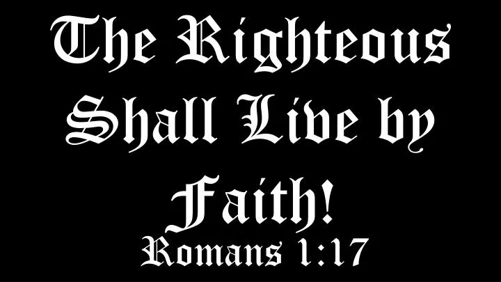 the righteous shall live by faith
