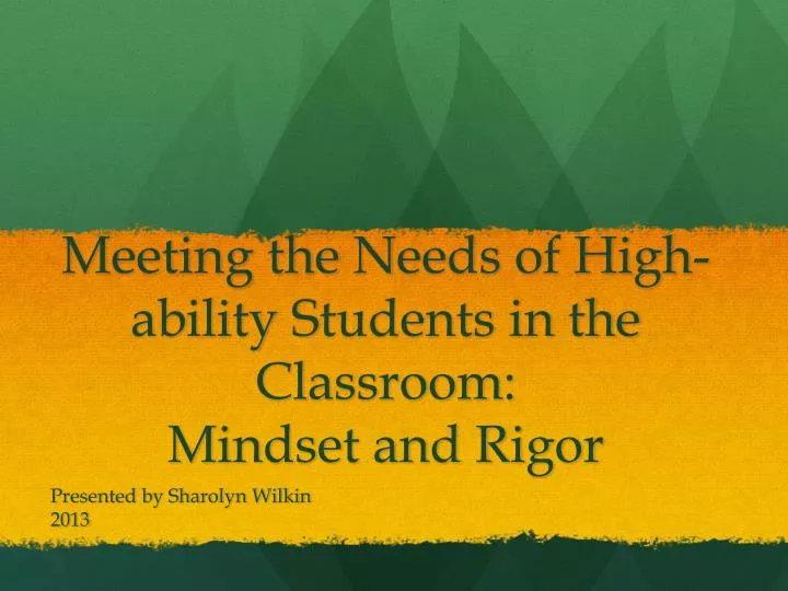 meeting the n eeds of high ability s tudents in the classroom mindset and rigor