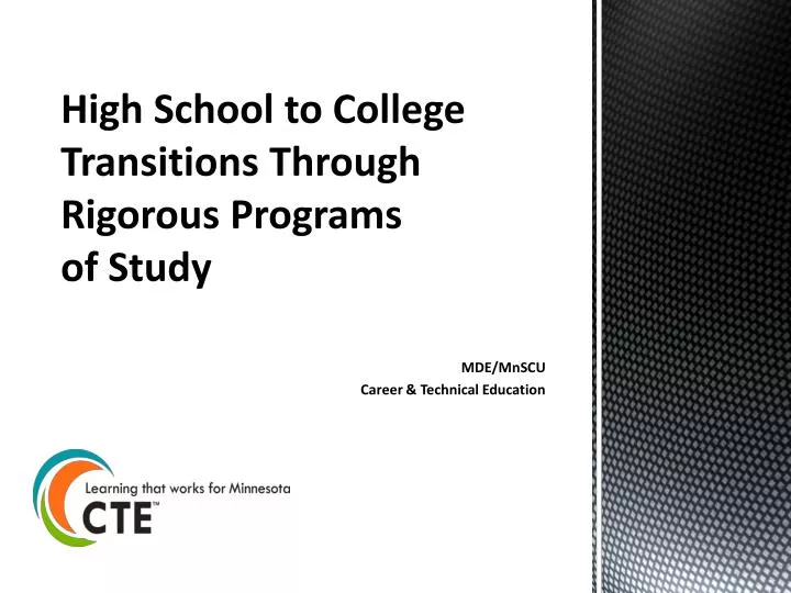 high school to college transitions through rigorous programs of study