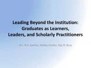 Leading Beyond the Institution: Graduates as Learners, Leaders, and Scholarly Practitioners