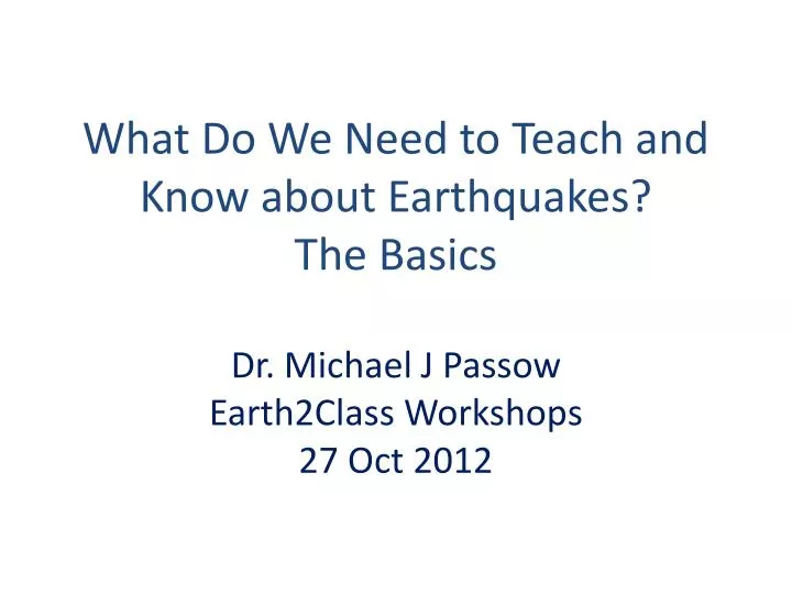 what do we need to teach and know about earthquakes the basics