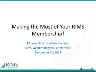 Making the Most of Your RIMS Membership!