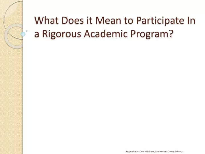 what does it mean to participate i n a rigorous academic program