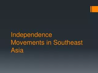 Independence Movements in Southeast Asia