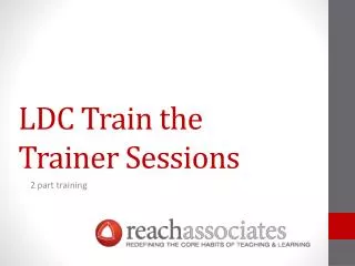 LDC Train the Trainer Sessions