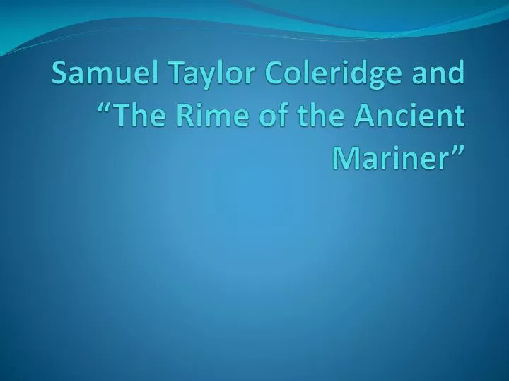 samuel taylor coleridge and the rime of the ancient mariner
