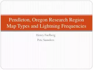 Pendleton, Oregon Research Region Map Types and Lightning Frequencies