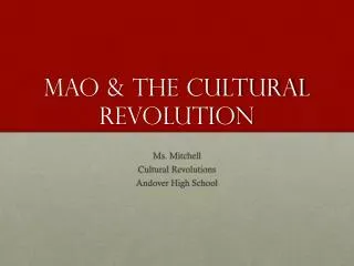 Mao &amp; the cultural Revolution