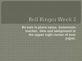 Bell Ringer Week 2