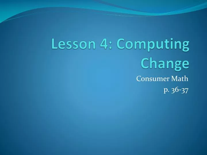 lesson 4 computing change
