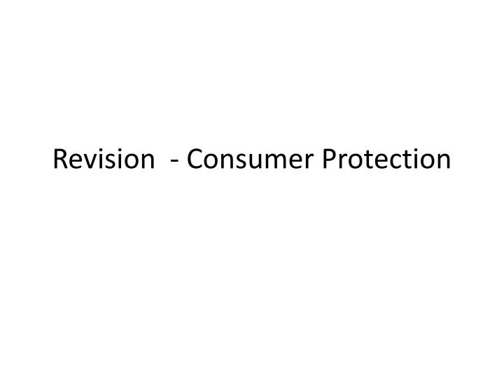 revision consumer protection
