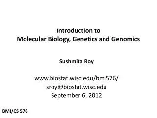 Introduction to Molecular Biology, Genetics and Genomics