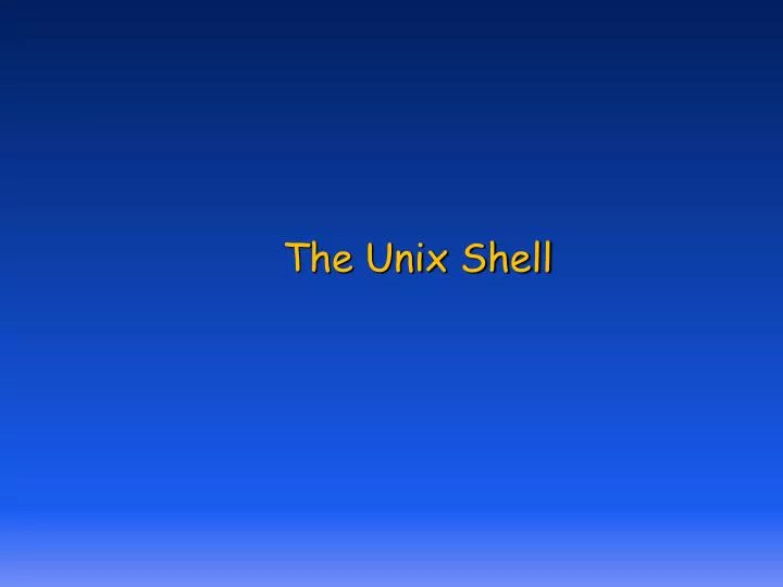 the unix shell