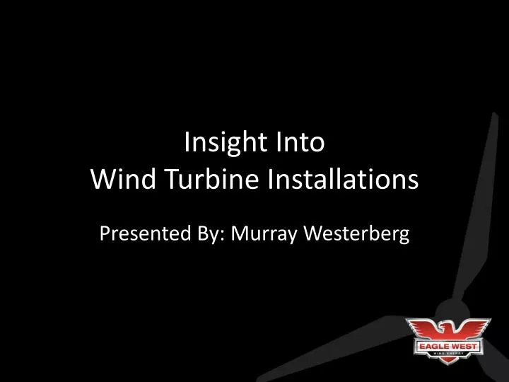 insight into wind turbine installations