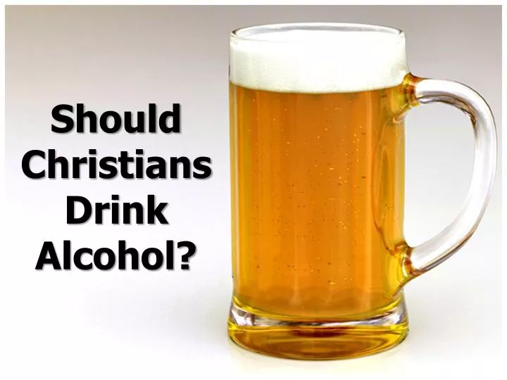 should christians drink alcohol