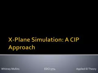 X-Plane Simulation: A CIP Approach
