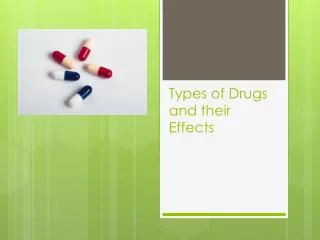 Types of Drugs and their Effects
