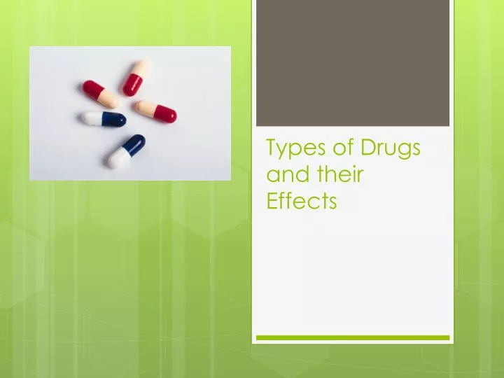 types of drugs and their effects