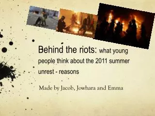 Behind the riots: what young people think about the 2011 summer unrest - reasons