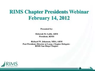 RIMS Chapter Presidents Webinar February 14, 2012