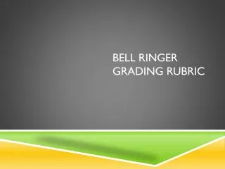 Bell Ringer Grading Rubric