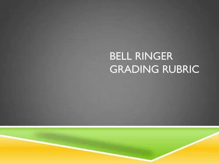 bell ringer grading rubric