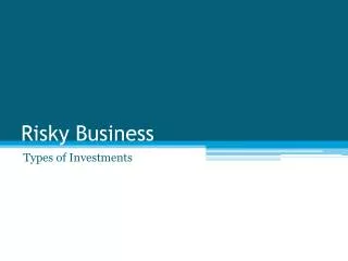 risky business