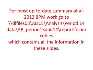 BPMs period 13-14 Fast BPM use on ALICE