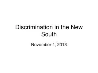 Discrimination in the New South